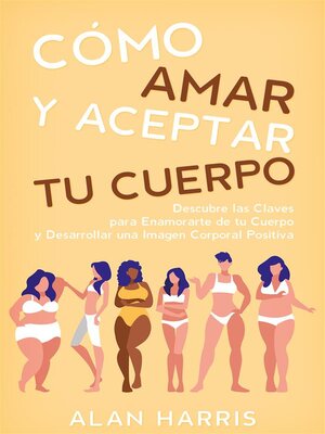 cover image of Cómo Amar y Aceptar tu Cuerpo